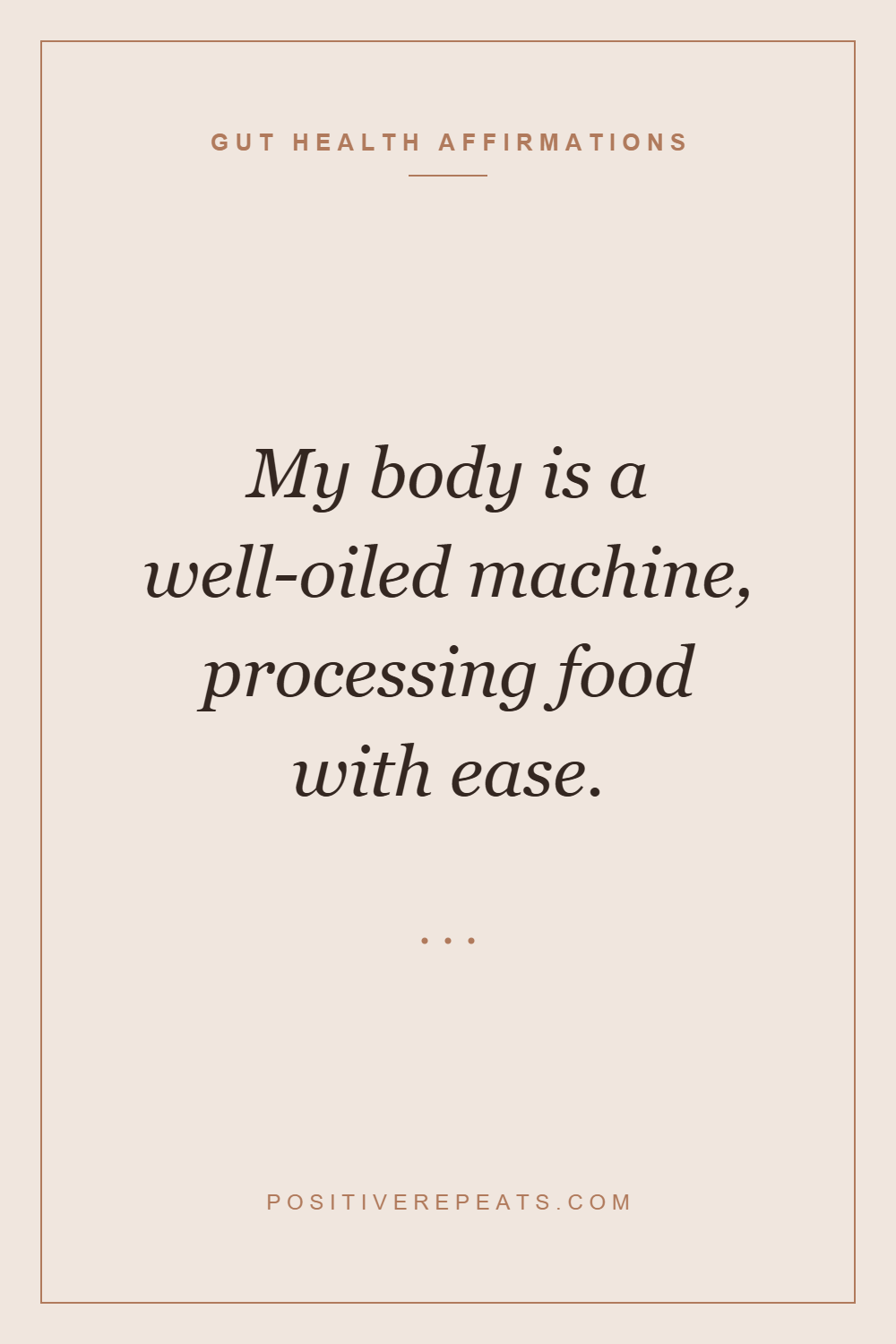 gut health affirmations: My body is a well-oiled machine, processing food with ease.