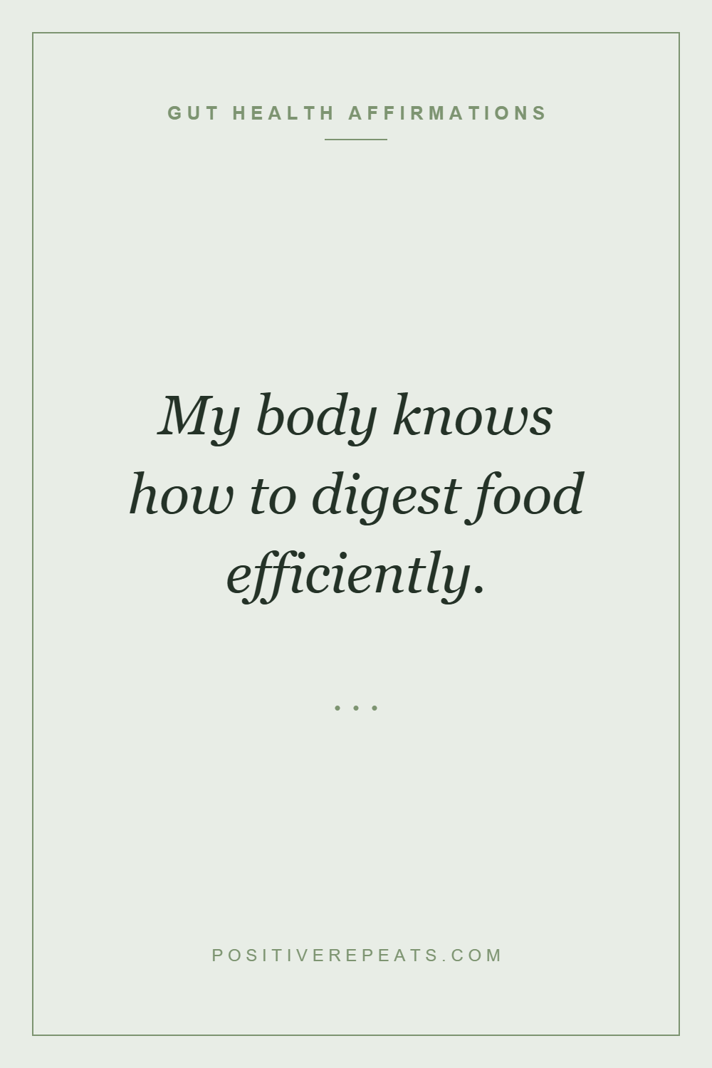 gut health affirmations: My body knows how to digest food efficiently.